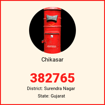 Chikasar pin code, district Surendra Nagar in Gujarat