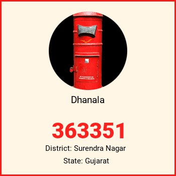 Dhanala pin code, district Surendra Nagar in Gujarat