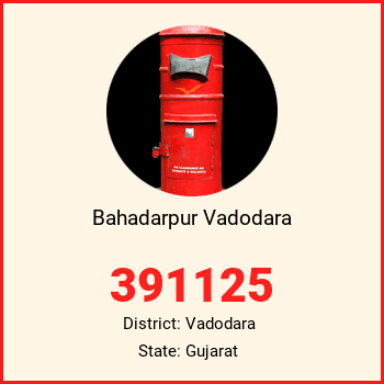 Bahadarpur Vadodara pin code, district Vadodara in Gujarat