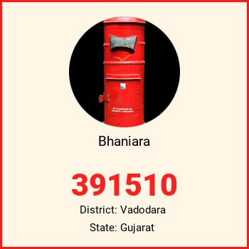 Bhaniara pin code, district Vadodara in Gujarat