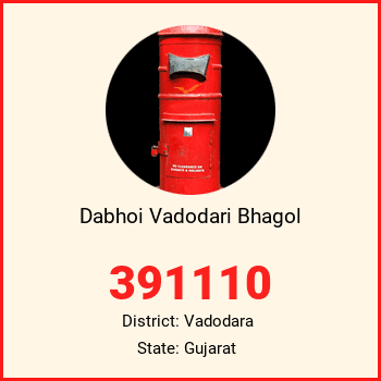 Dabhoi Vadodari Bhagol pin code, district Vadodara in Gujarat