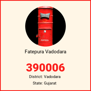 Fatepura Vadodara pin code, district Vadodara in Gujarat