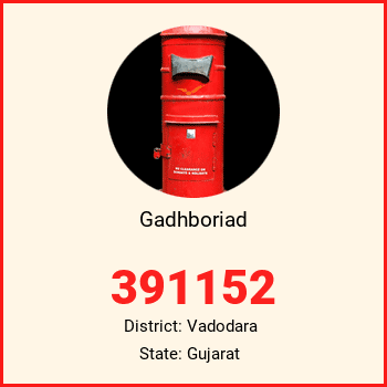 Gadhboriad pin code, district Vadodara in Gujarat