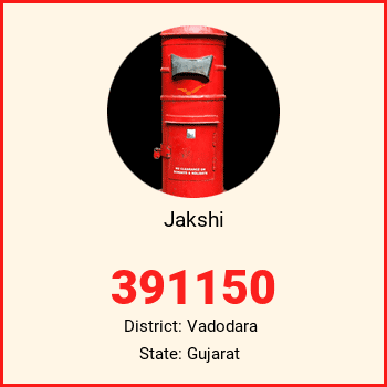 Jakshi pin code, district Vadodara in Gujarat