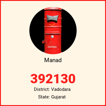 Manad pin code, district Vadodara in Gujarat