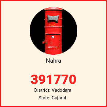 Nahra pin code, district Vadodara in Gujarat