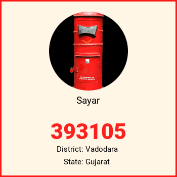 Sayar pin code, district Vadodara in Gujarat