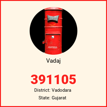 Vadaj pin code, district Vadodara in Gujarat
