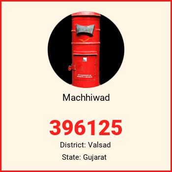 Machhiwad pin code, district Valsad in Gujarat