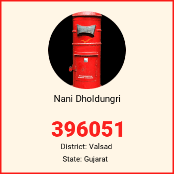 Nani Dholdungri pin code, district Valsad in Gujarat