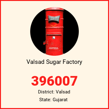 Valsad Sugar Factory pin code, district Valsad in Gujarat