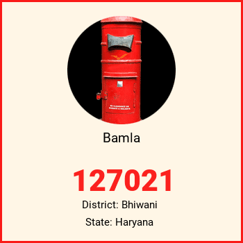 Bamla pin code, district Bhiwani in Haryana