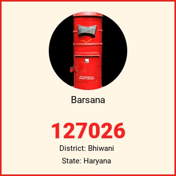 Barsana pin code, district Bhiwani in Haryana