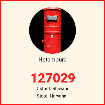 Hetampura pin code, district Bhiwani in Haryana