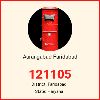 Aurangabad Faridabad pin code, district Faridabad in Haryana