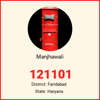 Manjhawali pin code, district Faridabad in Haryana