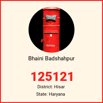 Bhaini Badshahpur pin code, district Hisar in Haryana