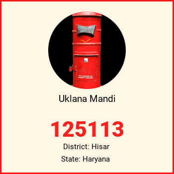 Uklana Mandi pin code, district Hisar in Haryana