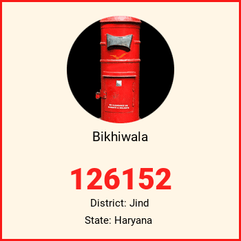 Bikhiwala pin code, district Jind in Haryana