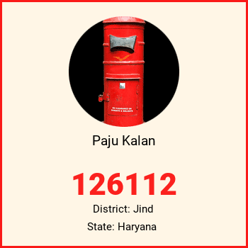 Paju Kalan pin code, district Jind in Haryana