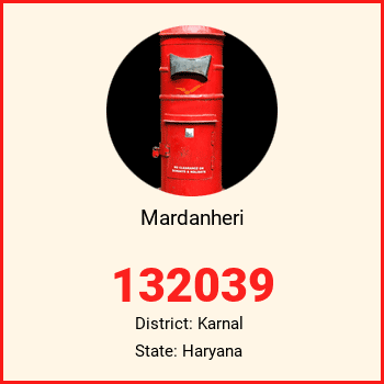 Mardanheri pin code, district Karnal in Haryana