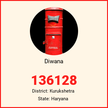 Diwana pin code, district Kurukshetra in Haryana