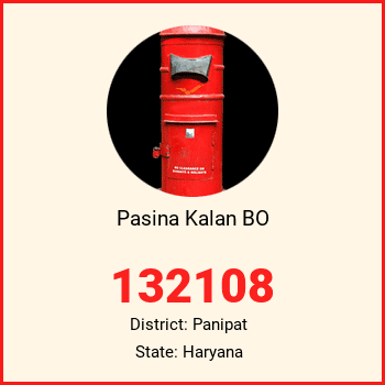 Pasina Kalan BO pin code, district Panipat in Haryana