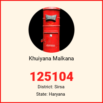Khuiyana Malkana pin code, district Sirsa in Haryana