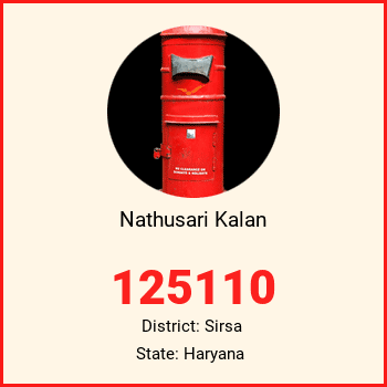 Nathusari Kalan pin code, district Sirsa in Haryana