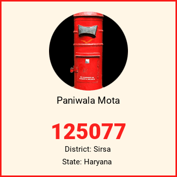 Paniwala Mota pin code, district Sirsa in Haryana