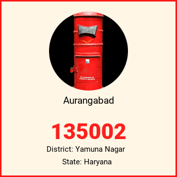 Aurangabad pin code, district Yamuna Nagar in Haryana