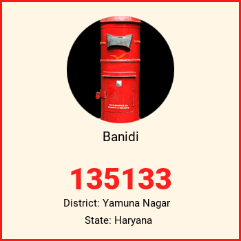 Banidi pin code, district Yamuna Nagar in Haryana