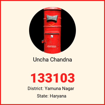 Uncha Chandna pin code, district Yamuna Nagar in Haryana