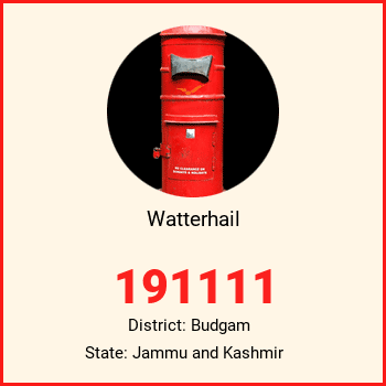 Watterhail pin code, district Budgam in Jammu and Kashmir
