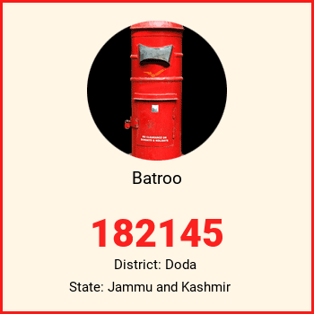 Batroo pin code, district Doda in Jammu and Kashmir