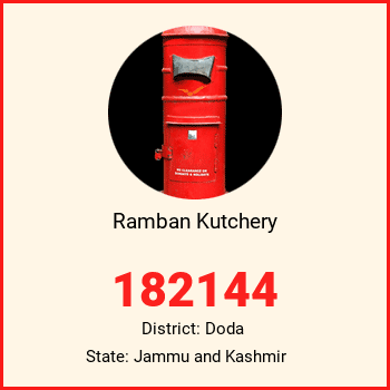 Ramban Kutchery pin code, district Doda in Jammu and Kashmir