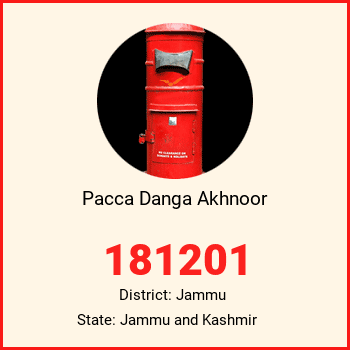 Pacca Danga Akhnoor pin code, district Jammu in Jammu and Kashmir