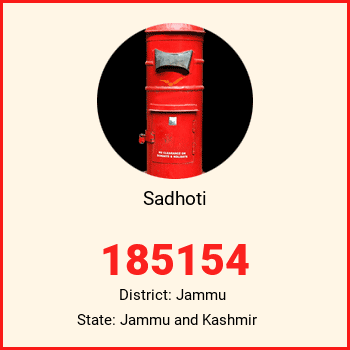 Sadhoti pin code, district Jammu in Jammu and Kashmir