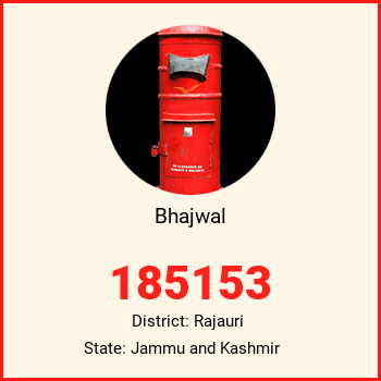 Bhajwal pin code, district Rajauri in Jammu and Kashmir