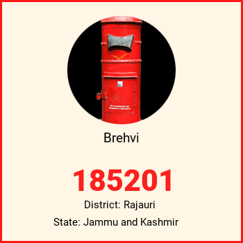 Brehvi pin code, district Rajauri in Jammu and Kashmir