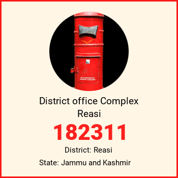 District office Complex Reasi pin code, district Reasi in Jammu and Kashmir