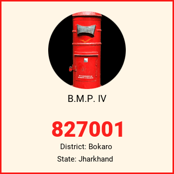 B.M.P. IV pin code, district Bokaro in Jharkhand