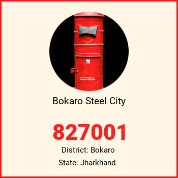 Bokaro Steel City pin code, district Bokaro in Jharkhand