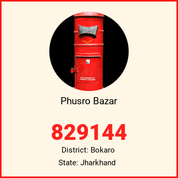 Phusro Bazar pin code, district Bokaro in Jharkhand