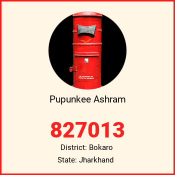 Pupunkee Ashram pin code, district Bokaro in Jharkhand