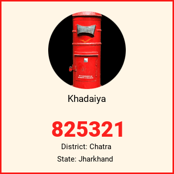Khadaiya pin code, district Chatra in Jharkhand