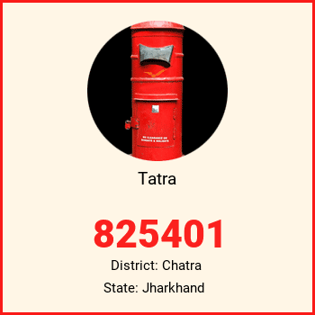 Tatra pin code, district Chatra in Jharkhand