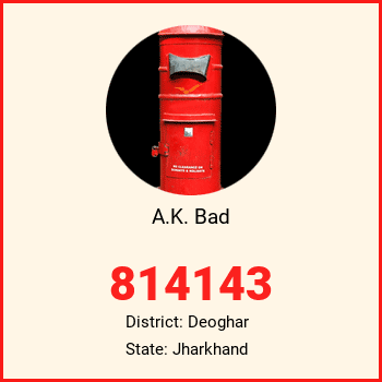 A.K. Bad pin code, district Deoghar in Jharkhand