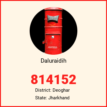 Daluraidih pin code, district Deoghar in Jharkhand