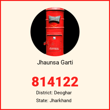 Jhaunsa Garti pin code, district Deoghar in Jharkhand